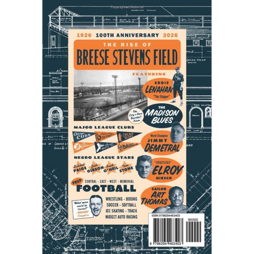 The Rise of Breese Stevens Field by David Michael Miller (back cover)